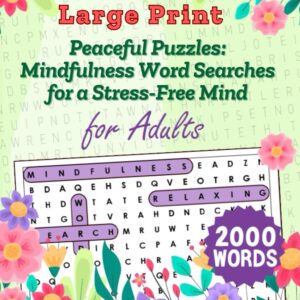Peaceful Puzzles: Mindfulness Word Searches for a Stress-Free Mind